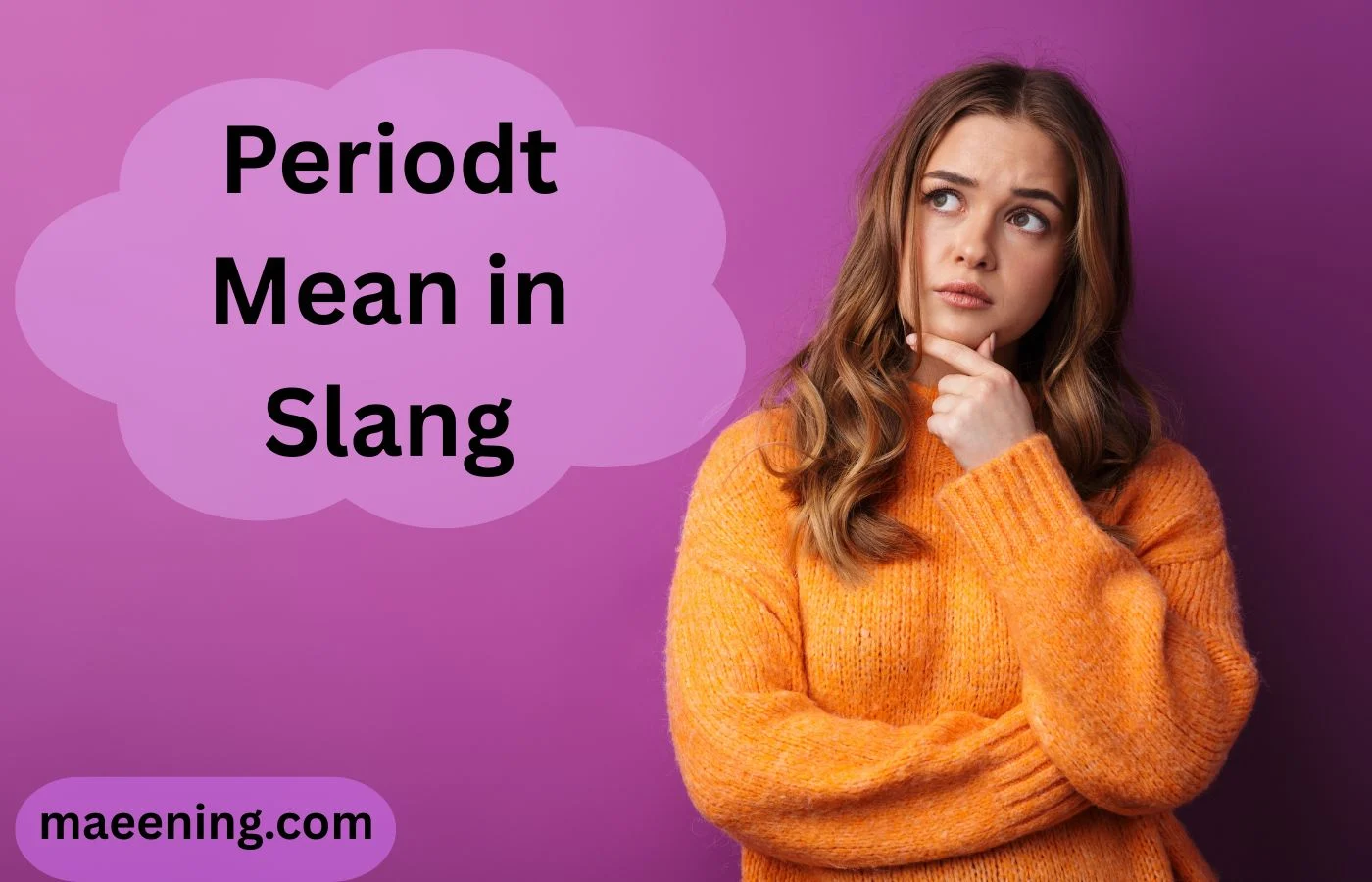 Periodt Mean in Slang