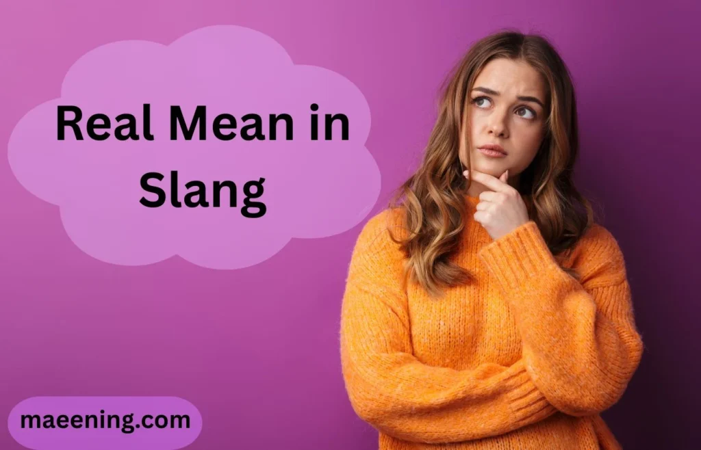 Real Mean in Slang