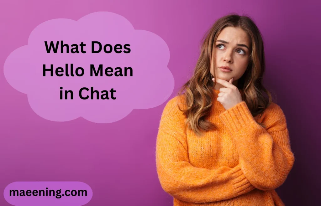 What Does Hello Mean in Chat? Meaning, Tone, and How to Reply