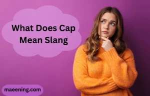 What Does Cap Mean Slang